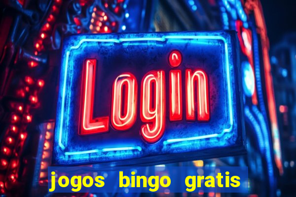 jogos bingo gratis 4 cartelas